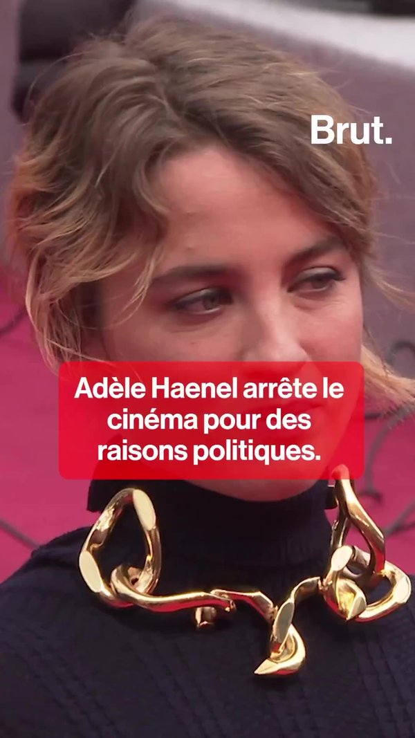 Adèle Haenel Arrête Le Cinéma Pour Raisons Politiques Brut