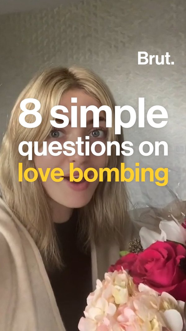Are you being love bombed? Here’s how to tell Brut.